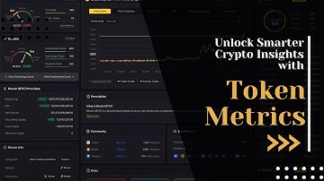 Unlock Smarter Crypto Insights with Token Metrics