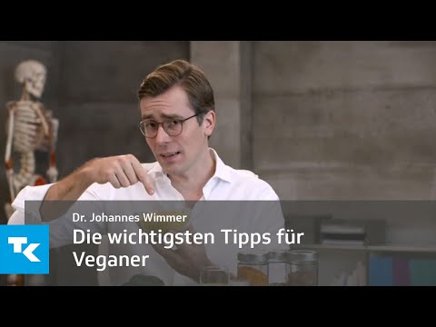 Die wichtigsten Tipps für Veganer | Dr. Johannes Wimmer