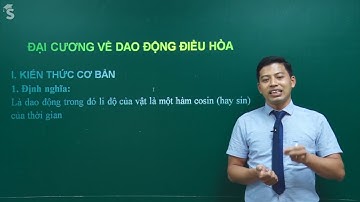 Đại cương về dao động điều hòa (Update) - Thầy Phạm Quốc Toản