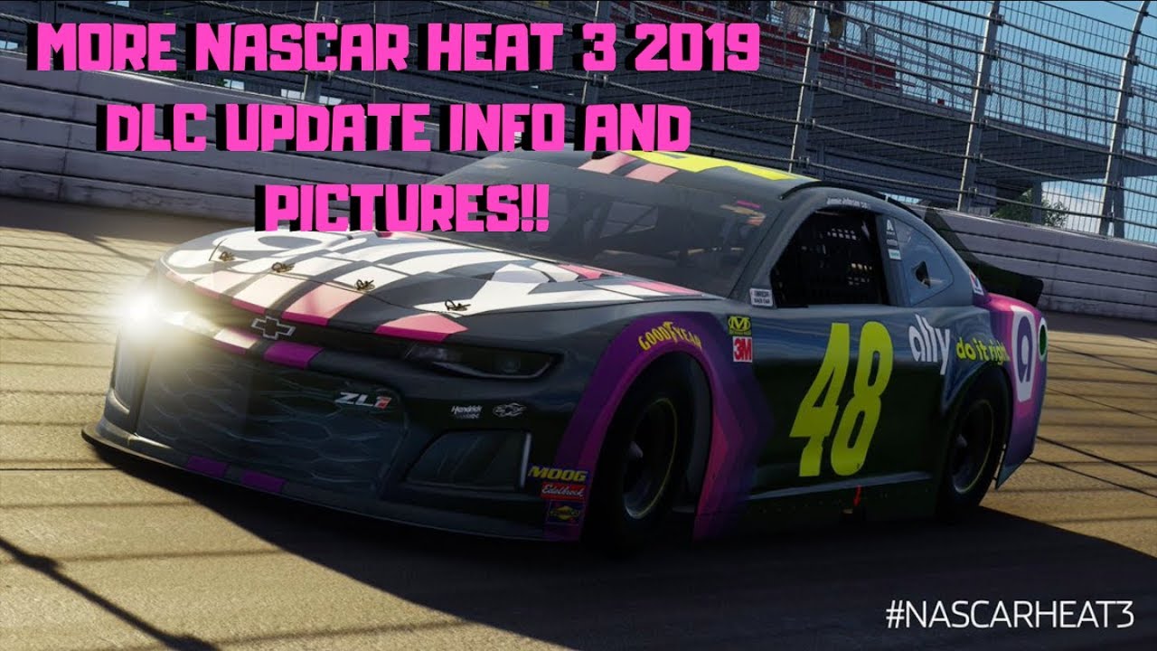 NEW NASCAR HEAT 3 2019 DLC INFO AND PICTURES!! idka