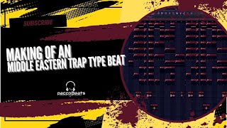 FL Studio Making of a Middle Eastern Trap Type Beat/ Making a Beat from scratch