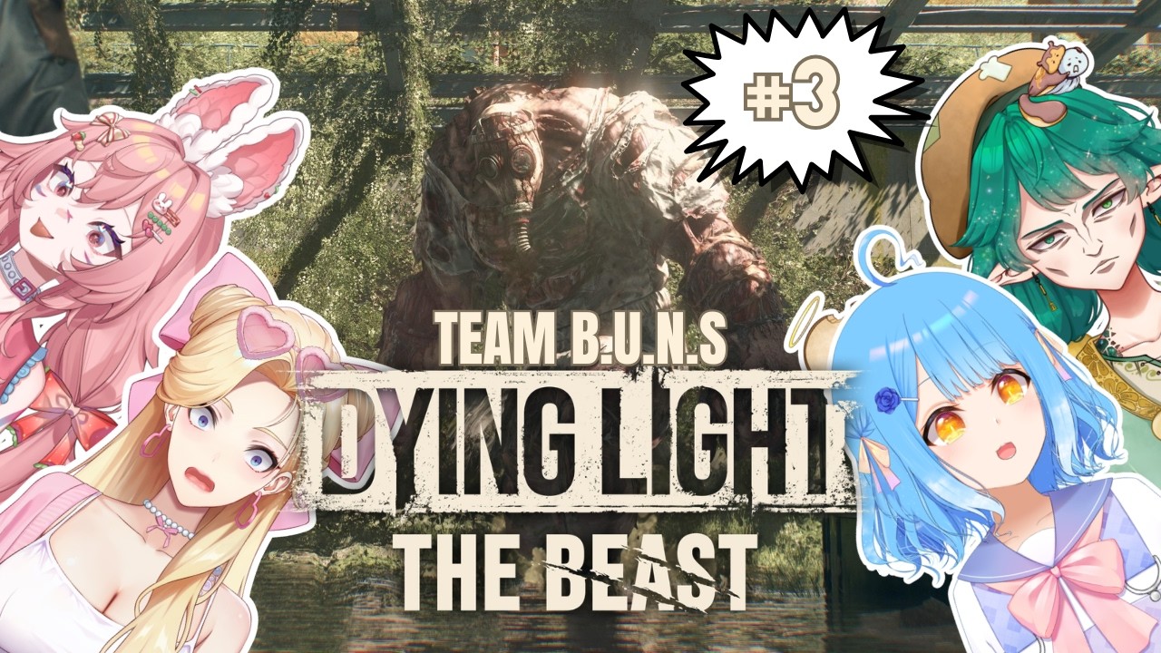 【DYING LIGHT THE BEAST】Team B.U.N.S is stuck in the middle of nowhere...AGAIN!【Hoshizora】