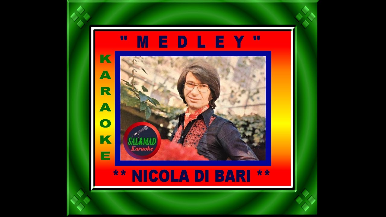 MEDLEY – NICOLA DI BARI – KARAOKE