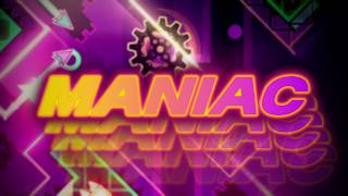 Maniac by Eridani And More - Extreme Demon