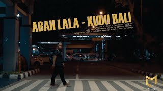 Abah Lala - Kudu Bali Gede Roso