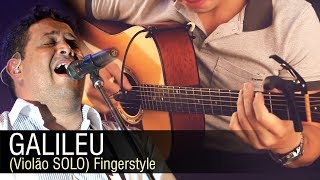 🎵 Fernandinho - Galileu (Violão SOLO) Fingerstyle by Rafael Alves chords