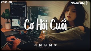 Download Lagu Cơ Hội Cuối Lofi ♫ Nước Mắt Anh Lại Rơi Vì Em Đấy♫ Nhạc Lofi Chill Buồn, Playlist Những Bản Lofi Hay MP3 Download Lagu Cơ Hội Cuối Lofi ♫ Nước Mắt Anh Lại Rơi Vì Em Đấy♫ Nhạc Lofi Chill Buồn, Playlist Những Bản Lofi Hay MP3