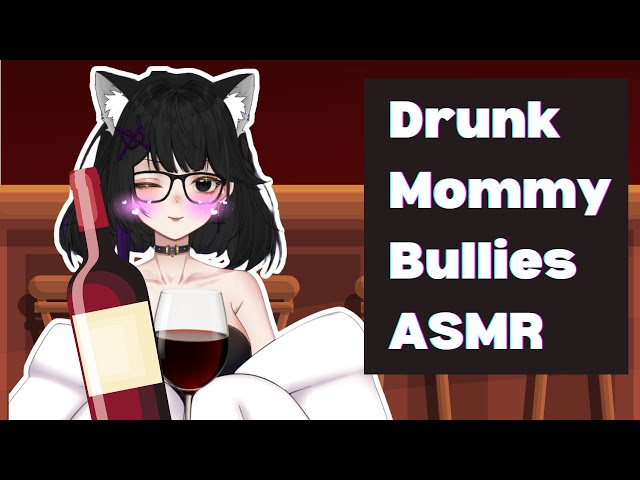 Drunk Mommy ASMR