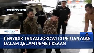 Penyidik Tanyai Jokowi 10 Pertanyaan dalam 2,5 Jam Pemeriksaan