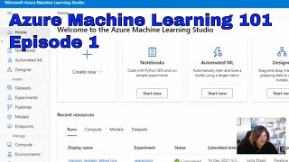Azure Machine Learning 101:  Episode One