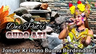 Gudo Ati  Dwi Putri  Janger Berdendang Krishna Buana