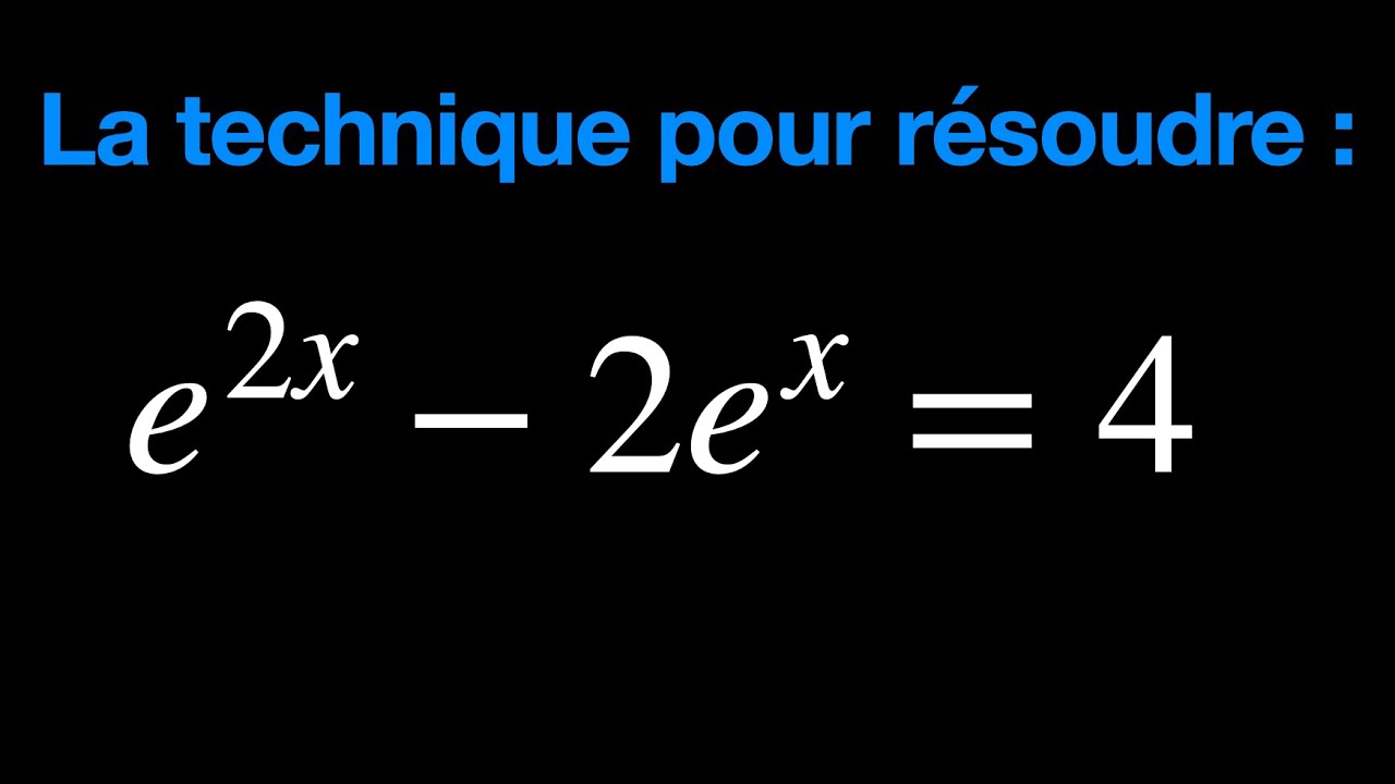 La technique pour résoudre ce type d'équation
