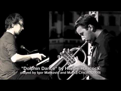 "Dolphin Dance" by Herbie Hancock (played by Igor ...