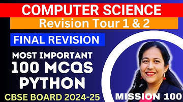 100 MCQs Part 2 | Python Revision Tour MCQs  | Computer Science Class 12 Board Exam 2024-25