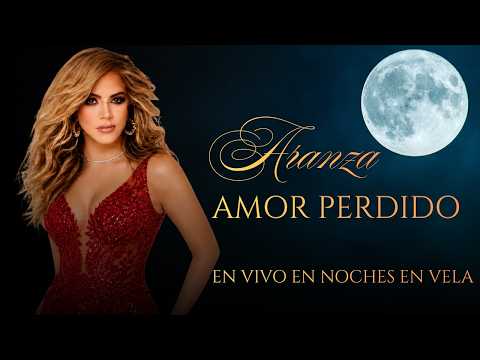 ARANZA - AMOR PERDIDO