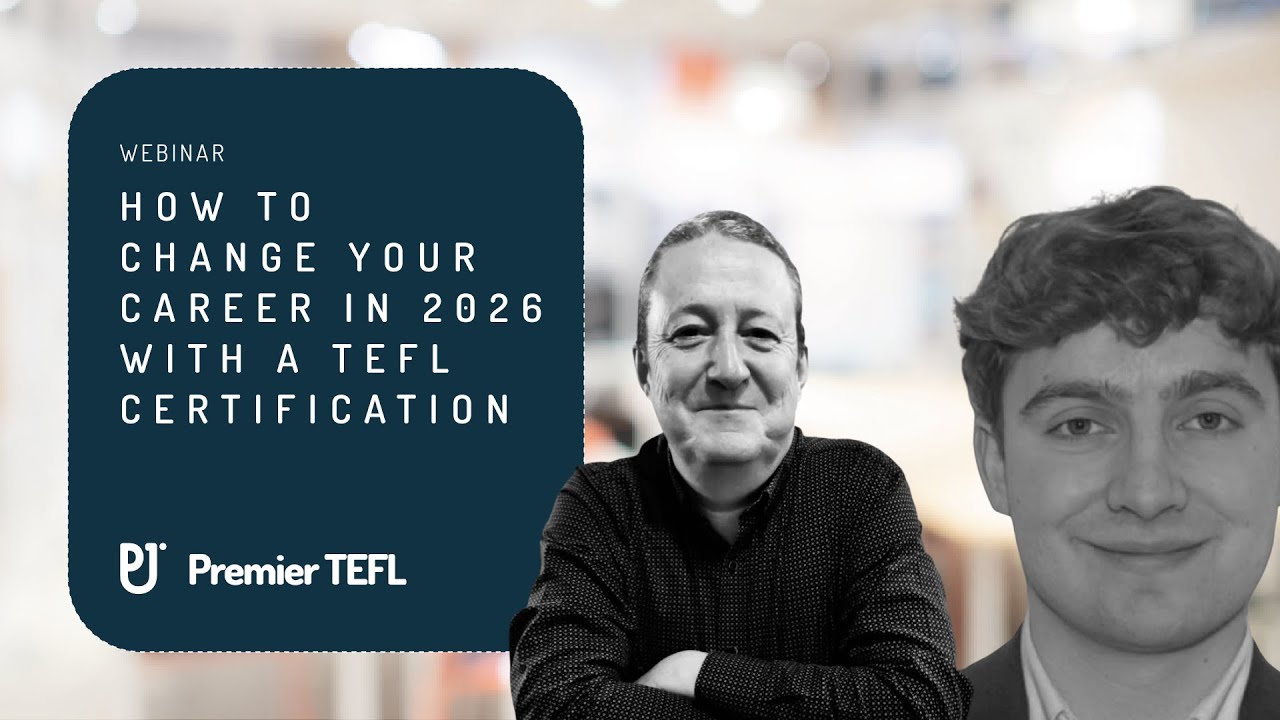 How to Become a TEFL Teacher in 2026 | Premier TEFL Webinar - YouTube