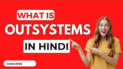 What is Outsystems | Outsystems in hindi | Full Outsystems Overview | Outsystems Development |