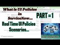 What are UI policies and how to create a UI Policy in ServiceNow PART = 1