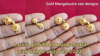 Latest Gold Short Mangalsutra Designs with weight and price 2023/light weight gold mangalsutra