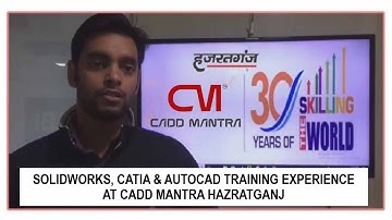 SolidWorks, Catia & AutoCad Training Experience at Cadd Mantra Hazratganj