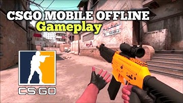 CSGO MOBILE OFFLINE ANDROID GAMEPLAY - CS 1.6 #8