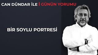 Can Dündar Ile Ününyorumu Bir Soylu Portresi
