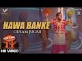 Hawa banke  gulam jugni  punjabi music junction 2017  vs records  