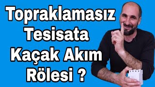 Topraklamasız Evde Kaçak Akım Rölesi Çalışır mı?