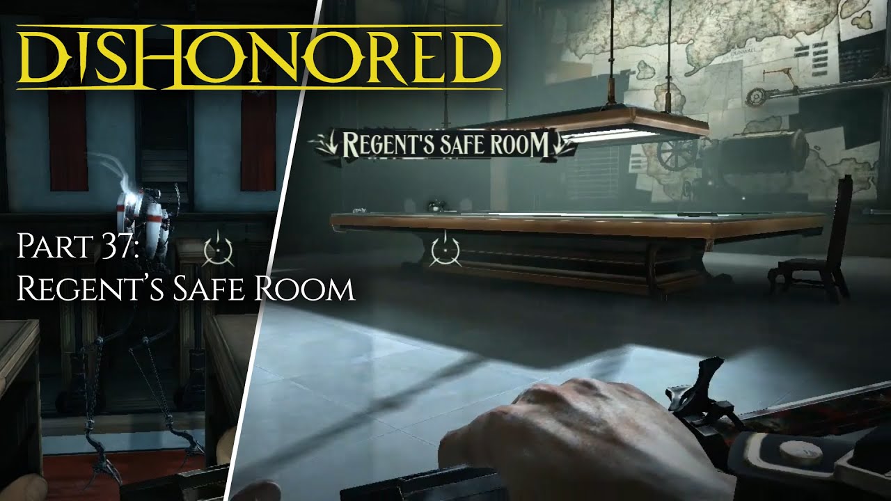 Dishonored Blind Playthrough Part 37 Regent's Safe Room Return