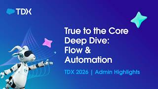 True to the Core Deep Dive: Flow & Automation