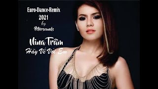 Miniatura de "Hãy về với em - Nina Trâm 2021 Remix - Modern Talking style - Italo Disco"