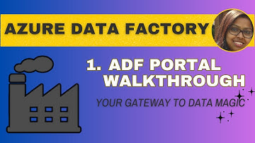 1. Azure Portal Walkthrough | ADF