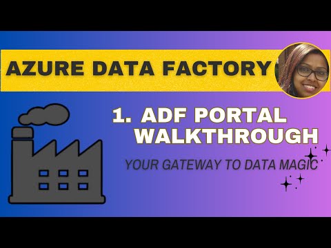 1. Azure Portal Walkthrough | ADF