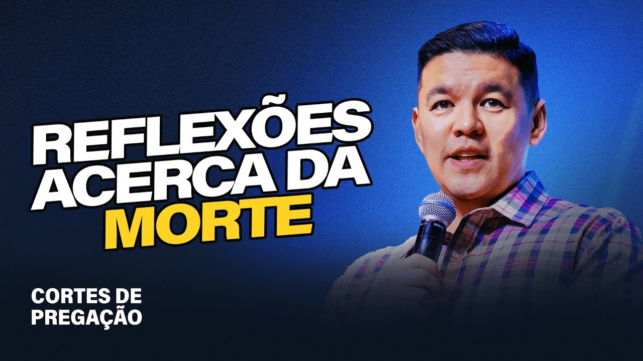 Reflexões acerca da morte - YouTube