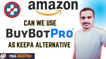 Can We Use BuyBot Pro As Keepa Alternative | BuyBot Pro Extension | Fba Master