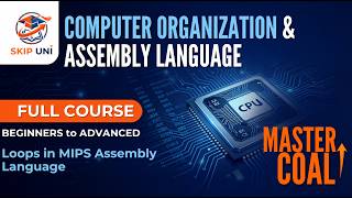 COAL Lec-26: Loops in MIPS Assembly Language | while, for & do while Explained | Complete Course
