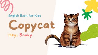 Copycat, Being Brave And Stepping Away English Book Reading Booky