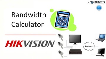 HIKVISION | BANDWIDTH | STORAGE CALCULATOR