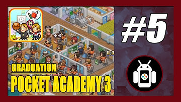 Graduation Day | Pocket Academy 3 Gameplay Walkthrough (Android) Part 5