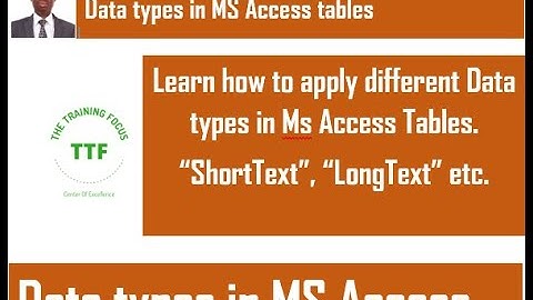 Learn about Data types in Ms Access