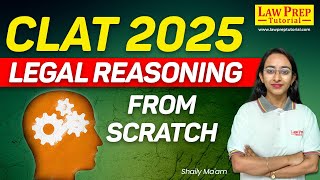 How to Prepare for Legal Reasoning in CLAT 2025 from Scratch? | CLAT 2025 | Legal Reasoning