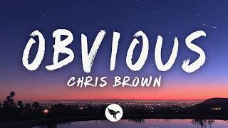 Chris Brown – Obvious (Lyrics)