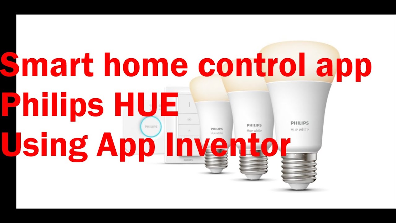 Philips HUE smart home DIY control app. Using the FREE App Inventor