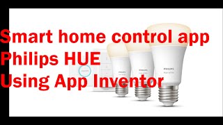 Philips HUE smart home DIY control app. Using the FREE App Inventor