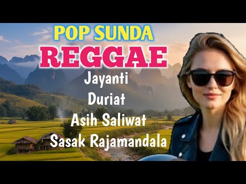 POP SUNDA REGGAE 🎶 JAYANTI,DURIAT,SASAK RAJAMANDALA Full Album 2026