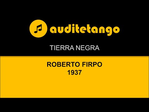 TIERRA NEGRA - ROBERTO FIRPO - 1937 - TANGO STRUMENTALE