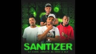 Sanitizer (Visualizer) - DJ Karri, Lebzito, BL Zero & ELK