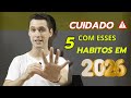 Como ser uma pessoa melhor, confiante, feliz e comprometida em 2026? - 5 Hábitos simples.
