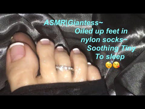 ASMR|Giantess~Oiled up feet & Nylon socks~soothing Tiny to Bed 😴😘