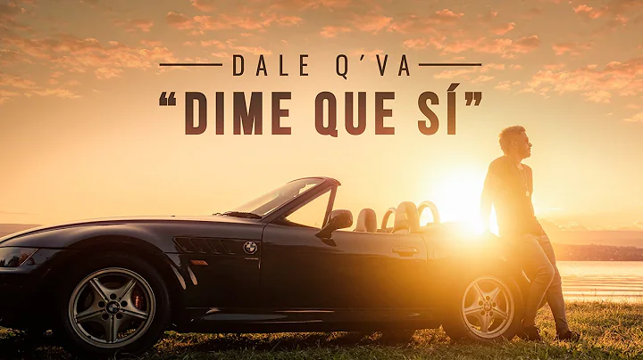 Dale Q' Va - Dime Que Si (Video Oficial)